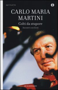 Colti_Da_Stupore_Incontri_Con_Gesu`_-Martini_Carlo_M.